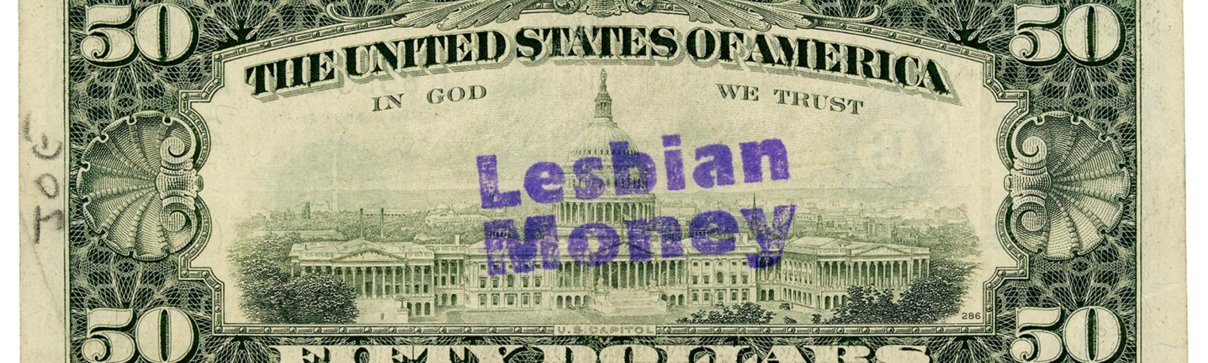 $50 US banknote countermarked with the words ‘Lesbian Money’