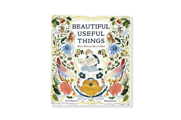 Beautiful Useful Things - What Morris Made book
