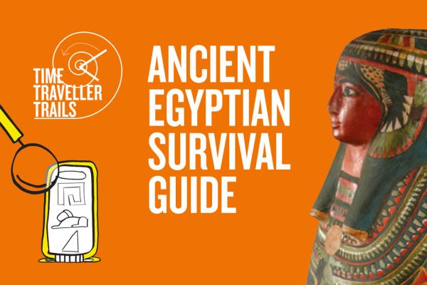 Family Trail - Ancient Egypt Survival Guide