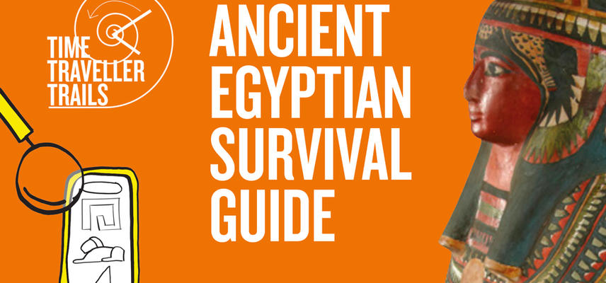 Family Trail - Ancient Egypt Survival Guide